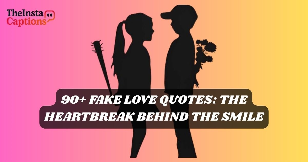 Fake Love Quotes