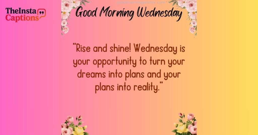 Positive Good Morning Wednesday Quotes