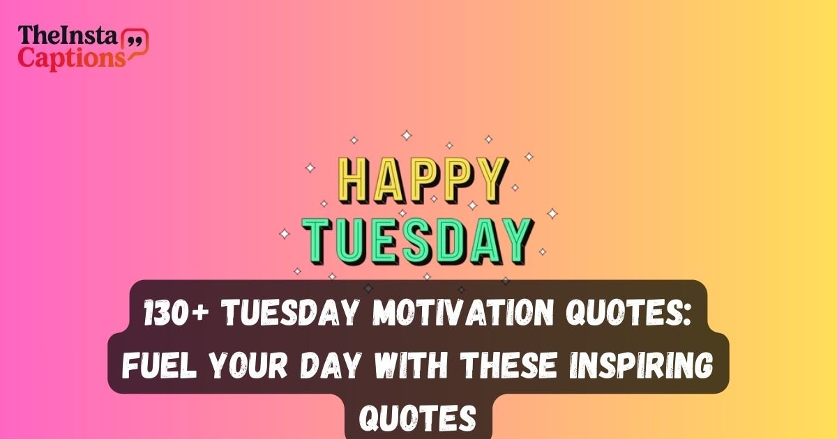Tuesday Motivation Quotes