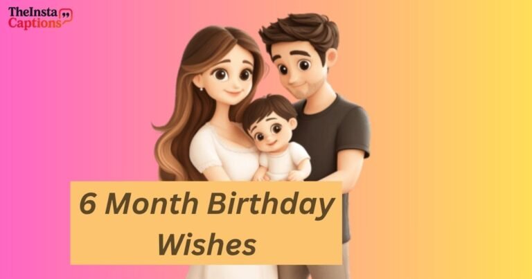 6 Month Birthday Wishes