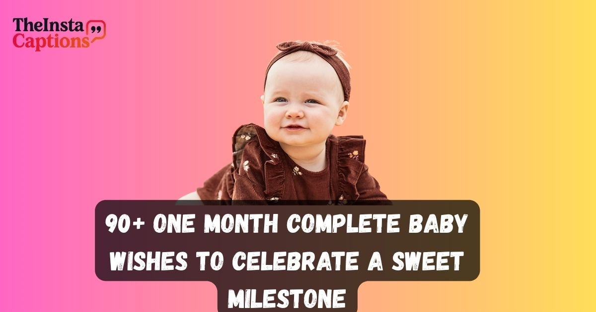 One Month Complete Baby Wishes