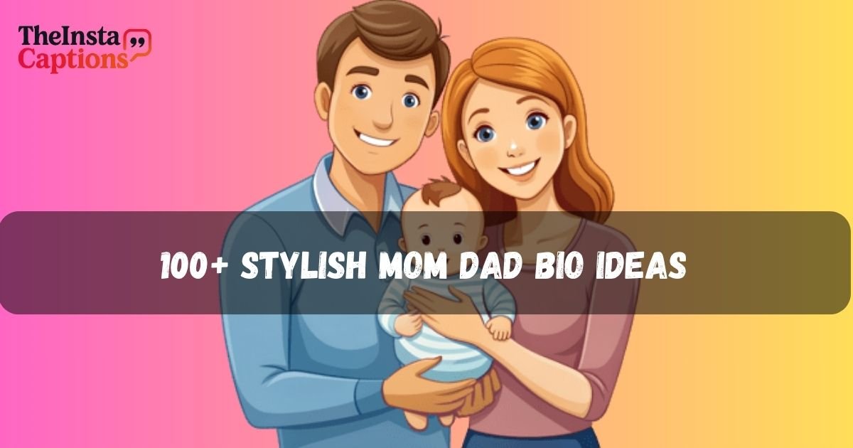 Stylish Mom Dad Bio Ideas