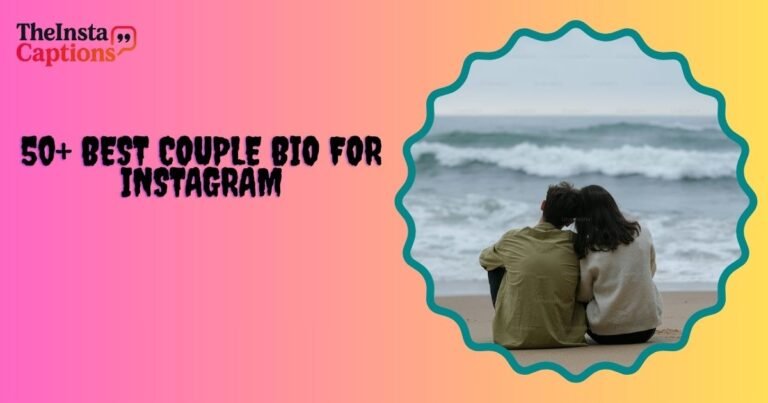 Couple Bio For Instagram