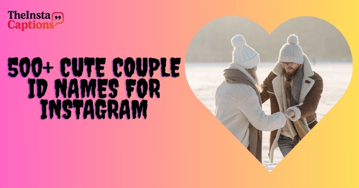 Couple Id Names for Instagram