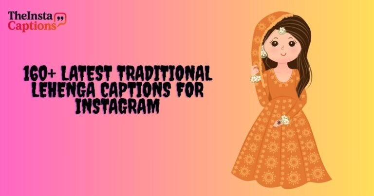 Lehenga Captions For Instagram