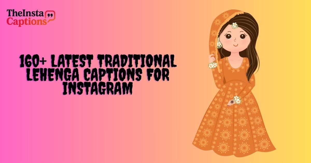 Lehenga Captions For Instagram