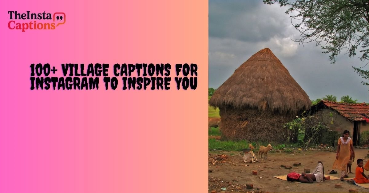 village captions for instagram