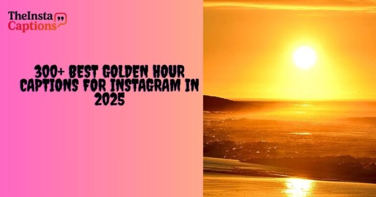 Golden Hour Captions