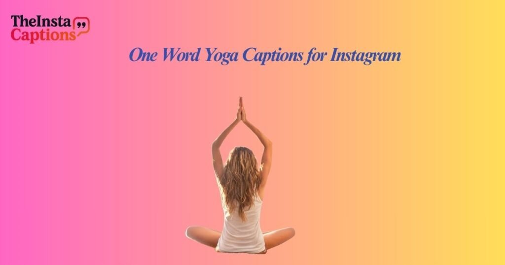 One Word Yoga Captions for Instagram