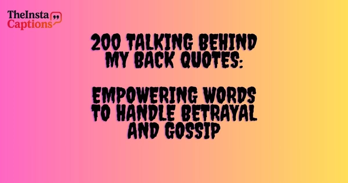 Talking Behind My Back Quotes