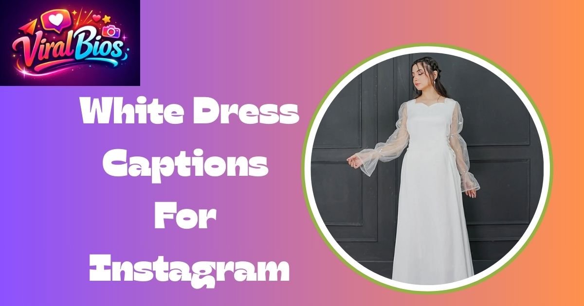 White Dress Captions